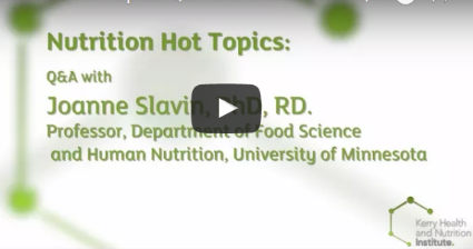 Nutrition Hot Topics: Expert Q&A with Joanne Slavin, PhD, RD (Video)